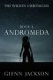 [The Wilson Chronicles 04] • Andromeda